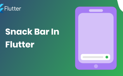 A Quick Guide To Snack Bar In Flutter – Hupen Design