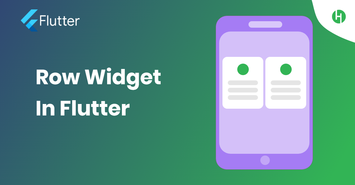 Row Widget In Flutter - A Short Guide - Hupen Design | Website ...