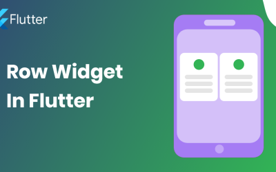 Row Widget In Flutter – A Short Guide